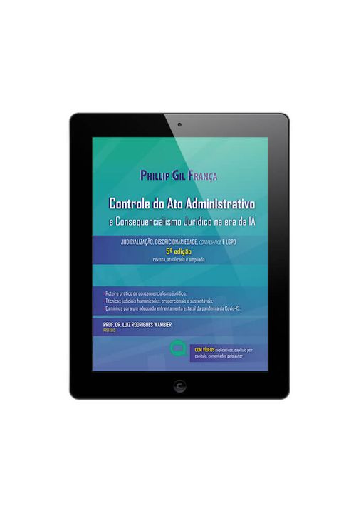 E-book-Controle-do-Ato-Administrativo-e-Consequencionalismo-Juridico-na-Era-IA-5º-Edicao-Tablet---Livraria-RT-